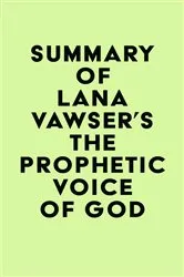 Book cover of Summary of Lana Vawser's The Prophetic Voice of God by IRB Media