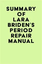 Book cover of Summary of Lara Briden's Period Repair Manual by IRB Media