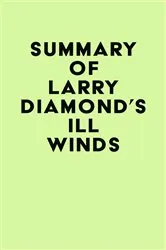 Book cover of Summary of Larry Diamond's Ill Winds by IRB Media