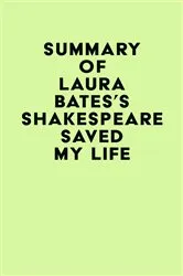 Book cover of Summary of Laura Bates's Shakespeare Saved My Life by Unknown