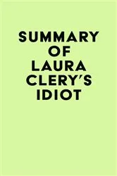 Book cover of Summary of Laura Clery's Idiot by Unknown