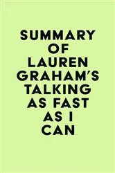 Book cover of Summary of Lauren Graham's Talking as Fast as I Can by Unknown