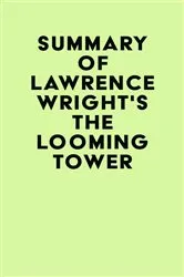 Book cover of Summary of Lawrence Wright's The Looming Tower by IRB Media