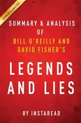 Book cover of Summary of Legends and Lies by Summaries, Instaread,