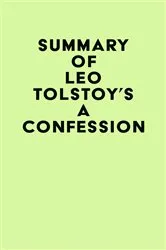 Book cover of Summary of Leo Tolstoy's A Confession by IRB Media