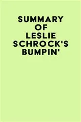 Book cover of Summary of Leslie Schrock's Bumpin' by IRB Media