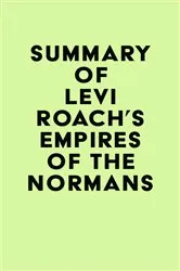 Book cover of Summary of Levi Roach's Empires of the Normans by Unknown