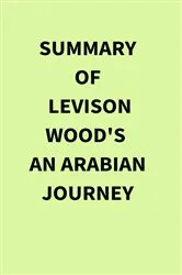 Book cover of Summary of Levison Wood's An Arabian Journey by IRB Media