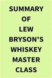 Book cover of Summary of Lew Bryson's Whiskey Master Class by IRB Media