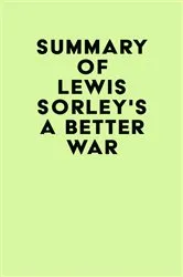 Book cover of Summary of Lewis Sorley's A Better War by Unknown