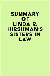 Book cover of Summary of Linda R. Hirshman's Sisters in Law by IRB Media