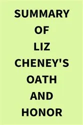 Book cover of Summary of Liz Cheney's Oath and Honor by IRB Media