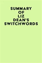 Book cover of Summary of Liz Dean's Switchwords by IRB Media