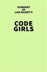 Book cover of Summary of Liza Mundy's Code Girls by IRB Media