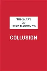 Book cover of Summary of Luke Harding's Collusion by IRB Media