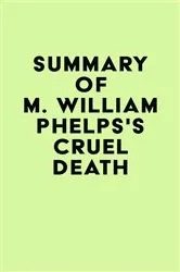 Book cover of Summary of M. William Phelps's Cruel Death by Unknown
