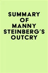 Book cover of Summary of Manny Steinberg's Outcry by IRB Media