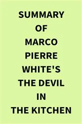 Book cover of Summary of Marco Pierre White's The Devil in the Kitchen by IRB Media