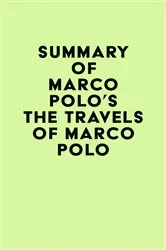 Book cover of Summary of Marco Polo's The Travels of Marco Polo by IRB Media