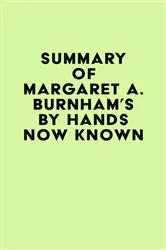 Book cover of Summary of Margaret A. Burnham's By Hands Now Known by IRB Media