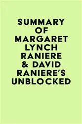 Book cover of Summary of Margaret Lynch Raniere & David Raniere's Unblocked by IRB Media