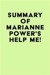 Book cover of Summary of Marianne Power's Help Me! by Unknown