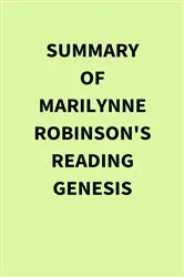 Book cover of Summary of Marilynne Robinson's Reading Genesis by IRB Media