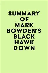 Book cover of Summary of Mark Bowden's Black Hawk Down by IRB Media