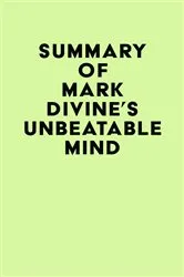 Book cover of Summary of Mark Divine's Unbeatable Mind by IRB Media