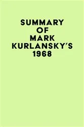 Book cover of Summary of Mark Kurlansky's 1968 by IRB Media