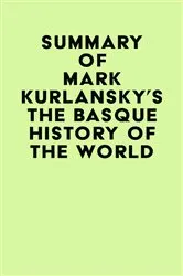 Book cover of Summary of Mark Kurlansky's The Basque History Of The World by IRB Media