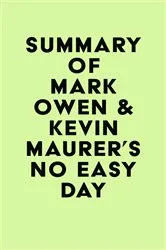 Book cover of Summary of Mark Owen & Kevin Maurer's No Easy Day by Unknown