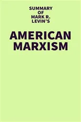 Book cover of Summary of Mark R. Levin's American Marxism by IRB Media