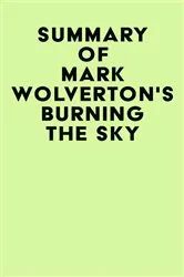 Book cover of Summary of Mark Wolverton's Burning the Sky by IRB Media