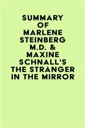 Book cover of Summary of Marlene Steinberg M.D. & Maxine Schnall's The Stranger in the Mirror by Unknown