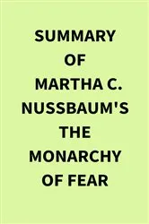 Book cover of Summary of Martha C. Nussbaum's The Monarchy of Fear by IRB Media