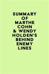 Book cover of Summary of Marthe Cohn & Wendy Holden's Behind Enemy Lines by IRB Media