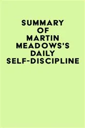 Book cover of Summary of Martin Meadows's Daily Self-Discipline by IRB Media
