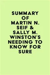 Book cover of Summary of Martin N. Seif & Sally M. Winston's Needing to Know for Sure by IRB Media