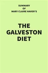 Book cover of Summary of Mary Claire Haver's The Galveston Diet by Unknown