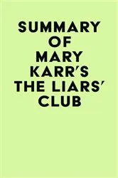 Book cover of Summary of Mary Karr's The Liars' Club by Unknown