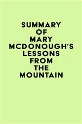 Book cover of Summary of Mary McDonough's Lessons from the Mountain by Unknown