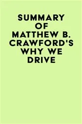 Book cover of Summary of Matthew B. Crawford's Why We Drive by Unknown