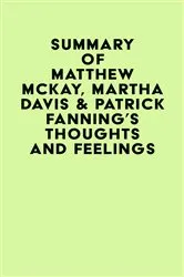 Book cover of Summary of Matthew McKay, Martha Davis & Patrick Fanning's Thoughts and Feelings by IRB Media