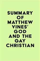 Book cover of Summary of Matthew Vines's God and the Gay Christian by IRB Media