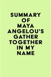 Book cover of Summary of Maya Angelou's Gather Together in My Name by IRB Media