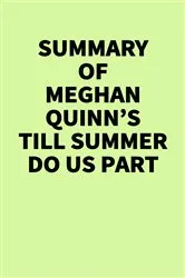 Book cover of Summary of Meghan Quinn’s Till Summer Do Us Part by Unknown