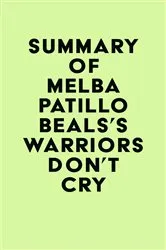 Book cover of Summary of Melba Patillo Beals's Warriors Don't Cry by IRB Media