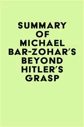Book cover of Summary of Michael Bar-Zohar's Beyond Hitler's Grasp by IRB Media