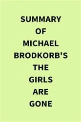 Book cover of Summary of Michael Brodkorb's The Girls Are Gone by Unknown